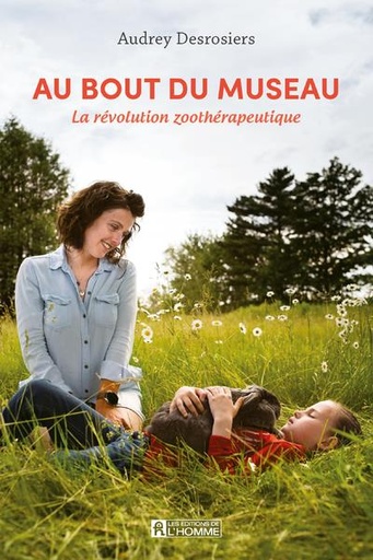 Couverture du livre Au bout du museau - La révolution zoothérapeutique de Audrey Desrosiers