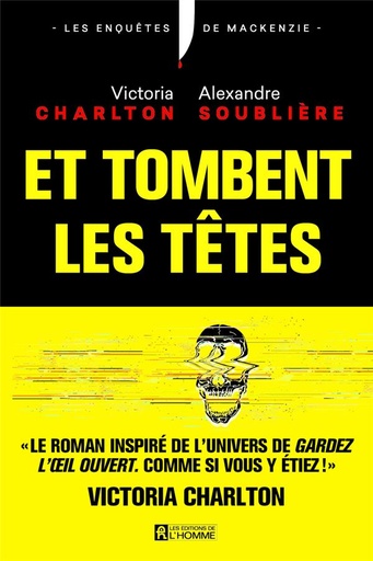 Couverture du livre Et tombent les têtes de Alexandre Soublière