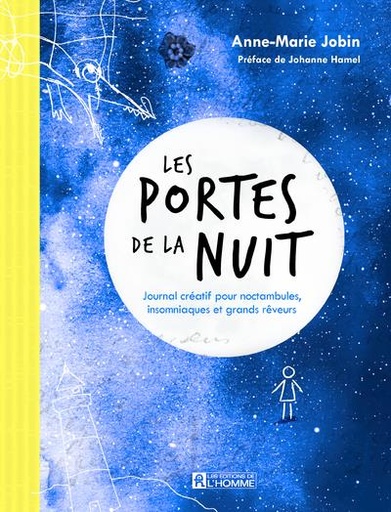 Couverture du livre Les portes de la nuit - Journal créatif pour noctambules, insomniaques et grands rêveurs de Anne-Marie Jobin