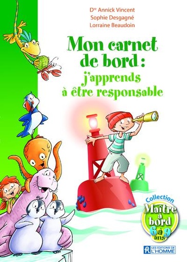 Couverture du livre J'apprends à être responsable - Mon carnet de bord de Annick Vincent
