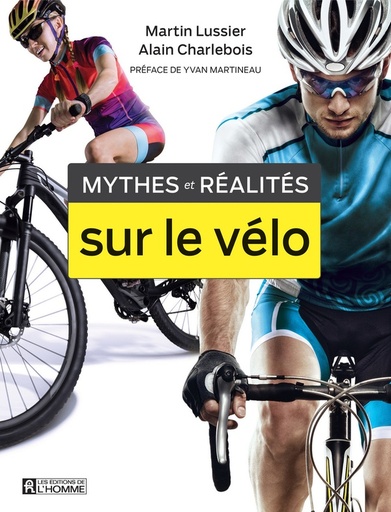 Couverture du livre Mythes et réalités sur le vélo de Alain Charlebois