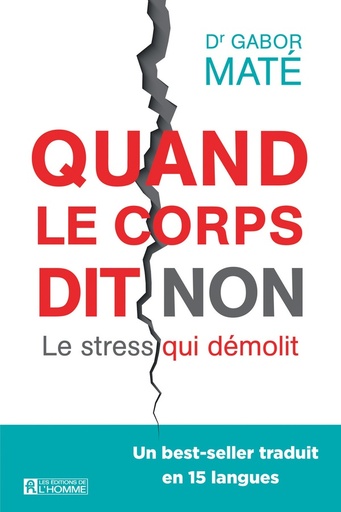 [9782761949378] Quand le corps dit non - Le stress qui démolit