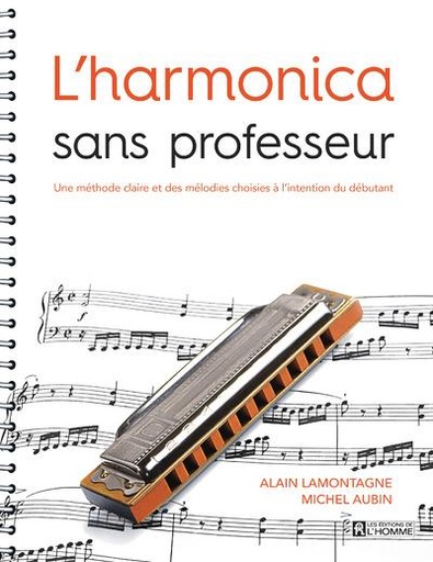 Couverture du livre L'harmonica sans professeur - Une méthode claire et des mélodies choisies à l'intention du débutant de Alain Lamontagne