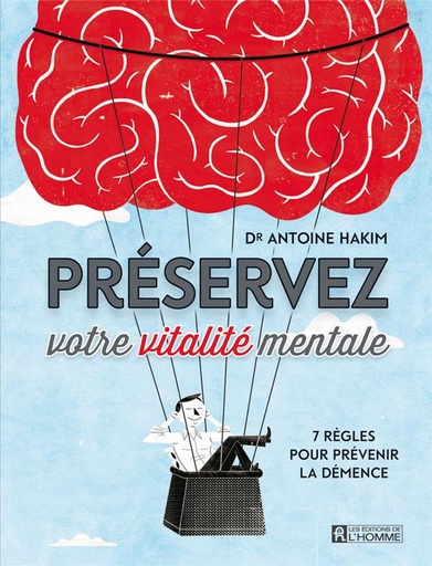 Couverture du livre Préservez votre vitalité mentale - 7 règles pour prévenir la démence de Antoine M. Hakim