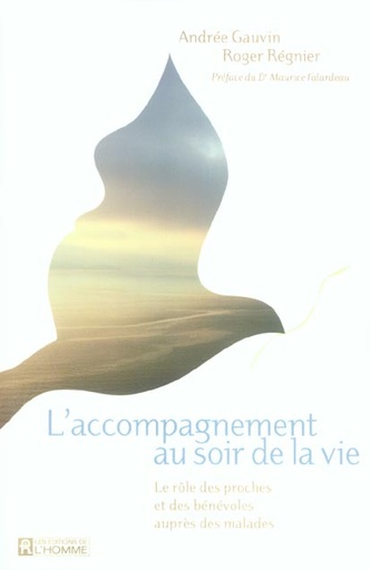 Couverture du livre L'accompagnement au soir de la vie - Le rôle des proches et des bénévoles auprès des malades de Andrée Dalcourt Gauvin