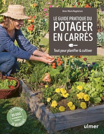 Couverture du livre Guide pratique du potager en carrés - Tout pour planifier & cultiver de Anne-Marie Nageleisen