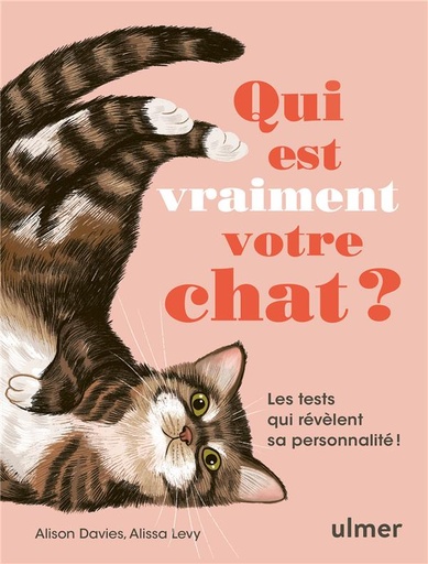 Couverture du livre Qui est vraiment votre chat ? - Les tests qui révèlent sa personnalité ! de Alison Davies