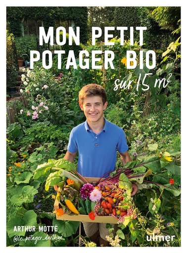 Couverture du livre Mon petit potager bio sur 15m² de Arthur Motté