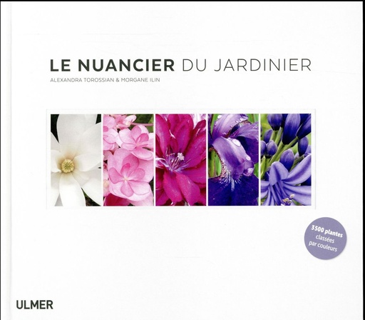 Couverture du livre Le nuancier du jardinier de Alexandra Torossian