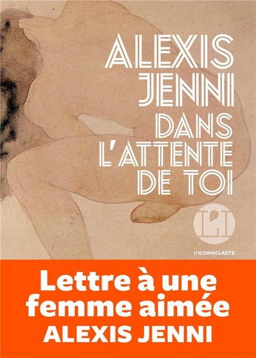 Couverture du livre Dans l'attente de toi de Alexis Jenni