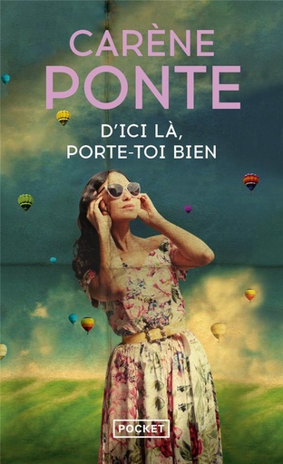 Couverture du livre D'ici là, porte-toi bien de Carène Ponte