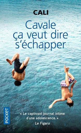 Couverture du livre Cavale ça veut dire s'échapper de Bruno Caliciuri