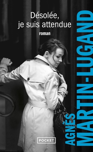Couverture du livre Désolée, je suis attendue de Agnès Martin-Lugand