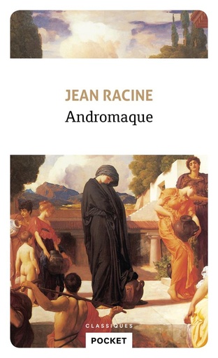 Andromaque - Suivie de Andromaque d'Euripide