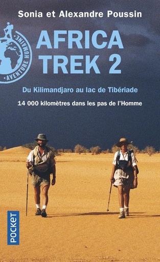Couverture du livre Africa Trek, 14 000 kilomètres dans les pas de l'homme - Tome 2 : Du Kilimandjaro au lac de Tibériade de Alexandre Poussin