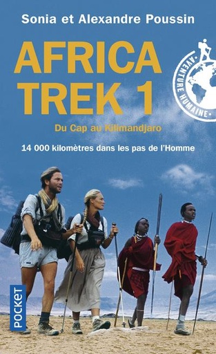 Couverture du livre Africa Trek - Tome 1, 14 000 Kilomètres dans les pas de l'Homme Du Cap au Kilimandjaro de Alexandre Poussin