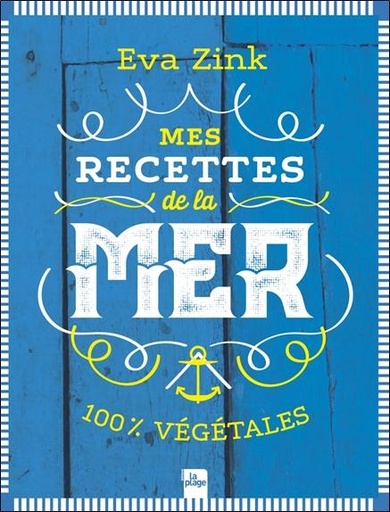 [9782383381686] Mes recettes de la mer - 100% végétales