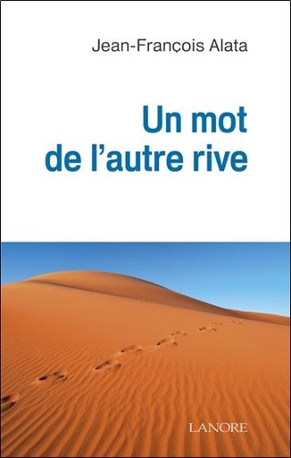 [9782851572721] Un mot de l'autre rive