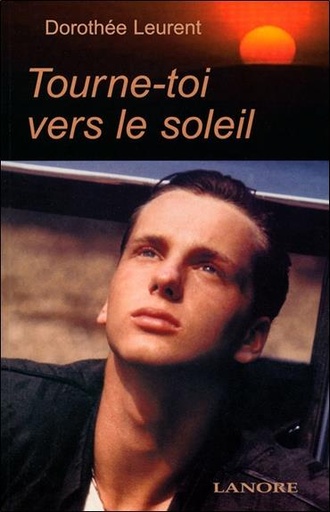 [9782851572356] Tourne-toi vers le soleil