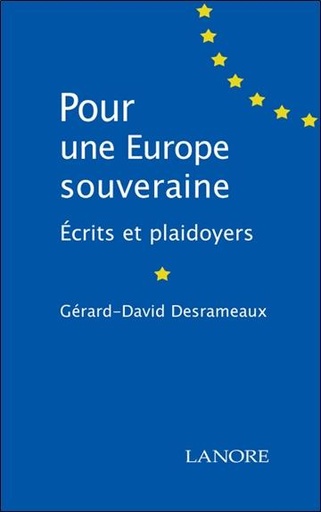 [9782851577351] Pour une Europe souveraine - Ecrits et plaidoyers