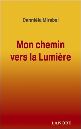 [9782851572660] Mon chemin vers la Lumière