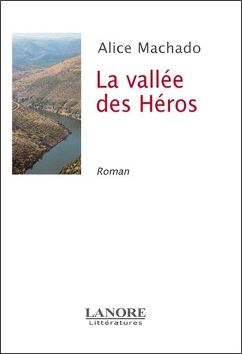 Couverture du livre La vallée des Héros de Alice Machado