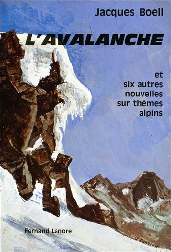 [9782382731390] L'Avalanche et six autres nouvelles sur thèmes alpins