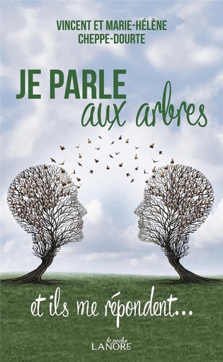 [9782851579041] Je parle aux arbres et ils me répondent...