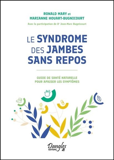 [9782703313274] Le syndrome des jambes sans repos - Guide de santé naturelle pour apaiser les symptômes