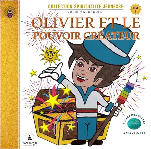 [9782925168249] Olivier et le pouvoir créateur - Tome 5