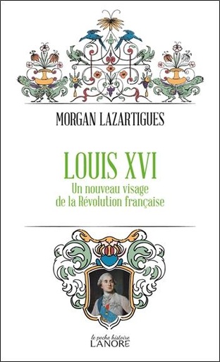 [9782382731666] Louis XVI - Un nouveau visage de la Révolution française