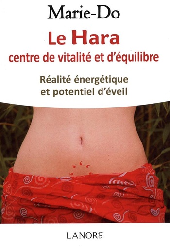 [9782851577917] Le Hara centre de vitalité et d'équilibre - Réalité énergétique et potentiel d'éveil