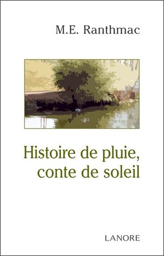 [9782851573827] Histoire de pluie, conte de soleil