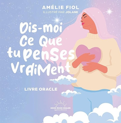 Couverture du livre Dis-moi ce que tu penses vraiment : Livre oracle de Amélie Fiol