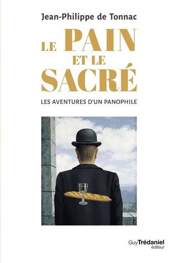 [9782813232700] Le pain et le sacré. Les aventures d'un panophile