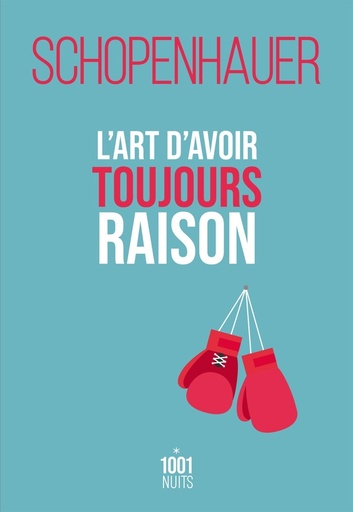 Couverture du livre L'art d'avoir toujours raison de Arthur Schopenhauer