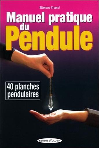 [9782848910819] Manuel pratique du pendule - 40 planches pendulaires