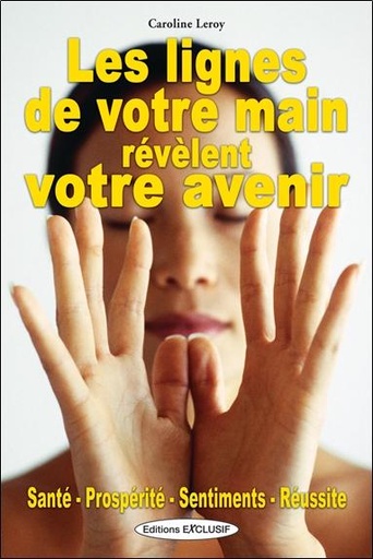 [9782848910239] Les lignes de la main révèlent votre avenir