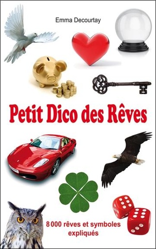 Couverture du livre Petit dico des rêves de Emma Decourtay
