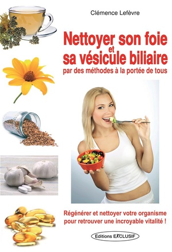 [9782848911199] Nettoyer son foie et sa vésicule biliaire