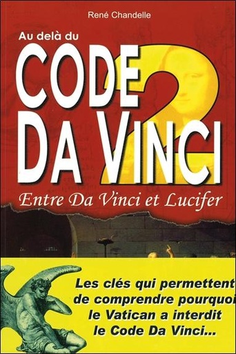 [9782848910567] Au delà du Code Da Vinci - Tome 2, Entre Da Vinci et Lucifer