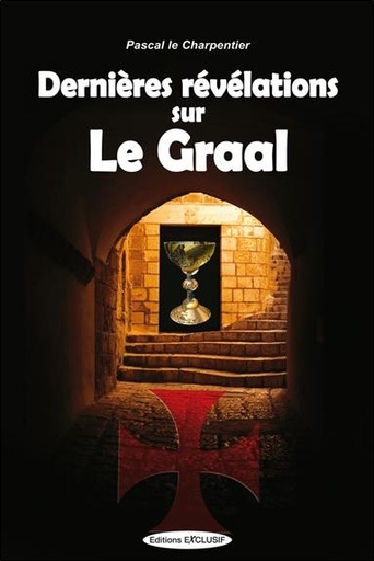 [9782848910611] Dernières révélations sur le Graal