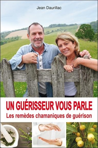 [9782848911533] Un guérisseur vous parle - Les remèdes chamaniques de guérison