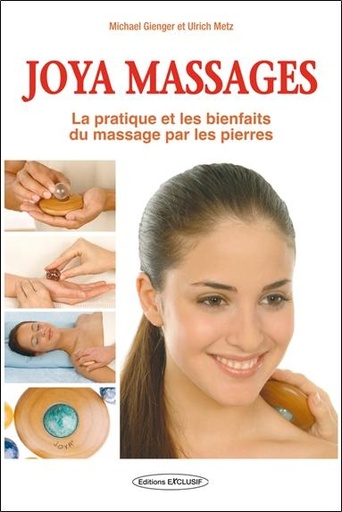 [9782848910734] Joya massages - La pratique et les bienfaits du massage par les pierres