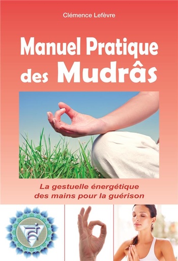 [9782848910376] Manuel pratique des Mudrâs