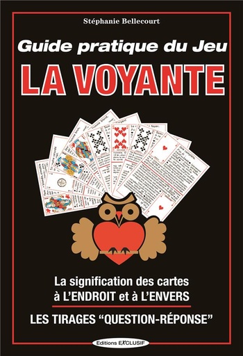 [9782848911342] Guide pratique du jeu la Voyante - La signification des 32 cartes à l'envers ou à l'endroit, les méthodes de tirages