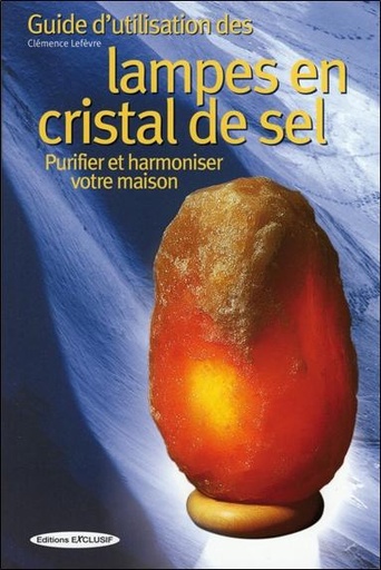 [9782848910109] Guide d'utilisation des lampes en cristal de sel