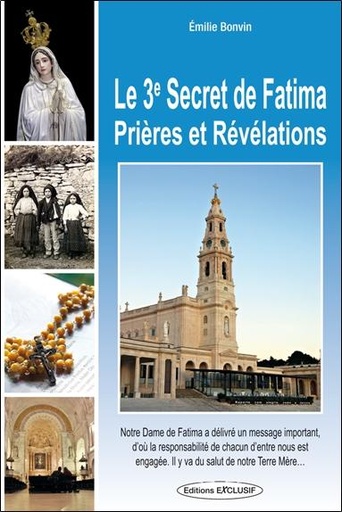 [9782848910864] Le troisième secret de Fatima - Prières et révélations