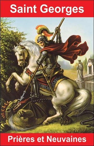 [9782848911465] Saint Georges - Prières et neuvaines