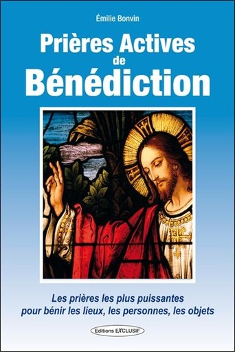 [9782848911779] Prières actives de bénédiction